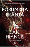 Porumbita Franta. Seria Elita de Argint Vol.2 - Dani Francis