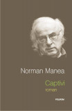 Captivi - Hardcover - Norman Manea - Polirom, 2021