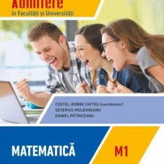 Bacalaureat Matematica M1 Admitere in facultati si universitati Clasa a XII-a Costel-Dobre Chites