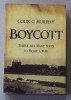 BOYCOTT - THERE ARE MANY WAYS TO FIGHT A WAR by COLIN C. MURPHY , 2012