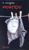 Mortido - O. Nimigean, Versus, 2003, Romana, Roman, Beletristica, Paperback, 131 Pagini