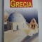 GHID COMPLET GRECIA - Editura Aquila &#039;93, 2000