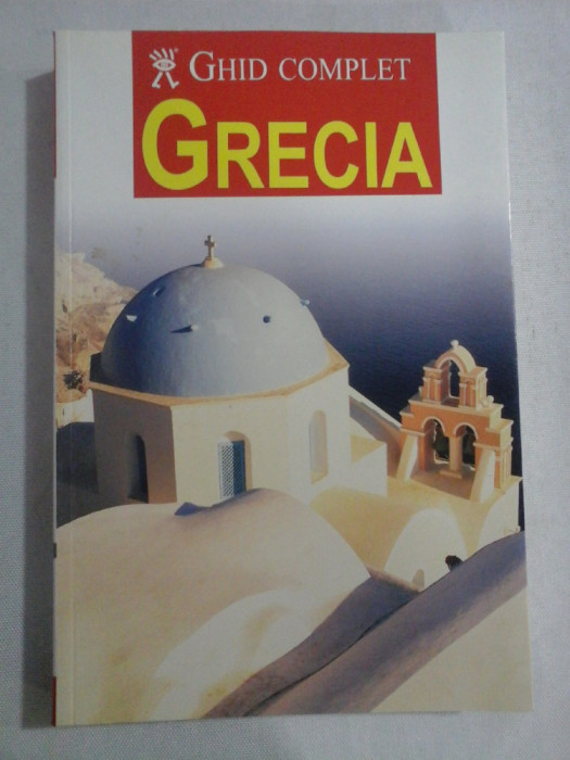 GHID COMPLET GRECIA - Editura Aquila &#039;93, 2000