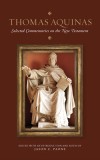 Thomas Aquinas: Selected Commentaries on the New Testament