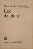 Loc de uitare - Dan Radu Stanescu - Poezie Romaneasca, Editura Eminescu 1987, 62 pagini