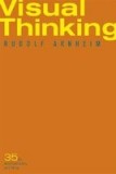 Visual Thinking: Thirty-Fifth Anniversary Printing