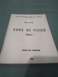 CURS DE FIZICA MINERVA CRISTEA INSTITUTUL POLITEHNIC TRAIAN VUIA TIMISOARA 1984 VOL 1