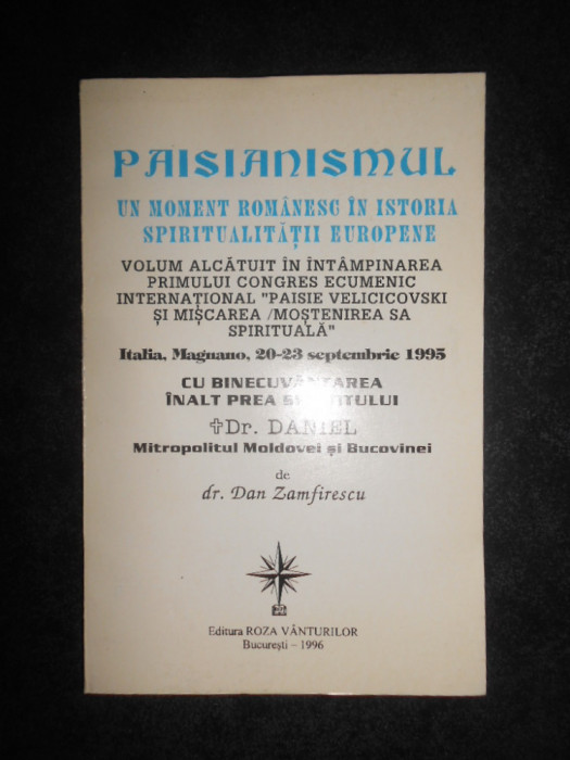 Dan Zamfirescu - Paisianismul. Un moment romanesc in istoria spiritualitatii