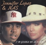 Jennifer Lopez &amp; Nas &ndash; I'm Gonna Be Alright, CD