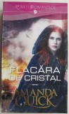 Flacara de cristal &ndash; Amanda Quick