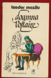 Teodor Mazilu, "Doamna Voltaire. Schite si scene comice." - Cartea Romaneasca -1979