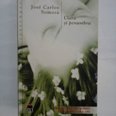 Clara si penumbra - Jose Carlos Somoza