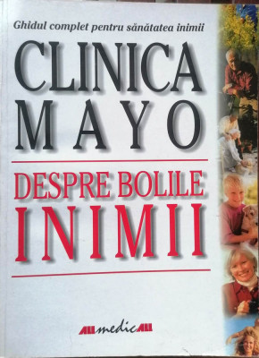 CLINICA MAYO. DESPRE BOLILE INIMII - BERNARD J. GERSH foto