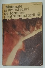 MATERIALE SI AMESTECURI DE FORMARE PENTRU TURNATORII de CL. STEFANESCU , 1971 , PREZINTA URME DE UZURA