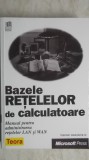 Bazele retelelor de calculatoare. Manual pentru administrarea retelelor LAN si WAN (trimit cartea oriunde in tara)