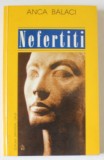 NEFERTITI de ANCA BALACI , 2001, DEDICATIE CATRE ECATERINA OPROIU *