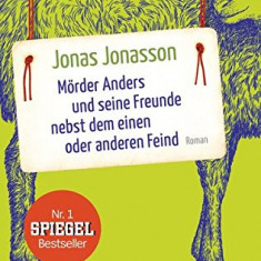 Morder Anders und seine Freunde nebst dem einen oder anderen Feind | Jonas Jonasson