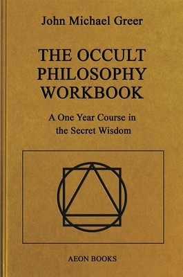 The Occult Philosophy Workbook: A One Year Course in the Secret Wisdom foto