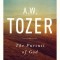 The Pursuit of God: The Human Thirst for the Divine