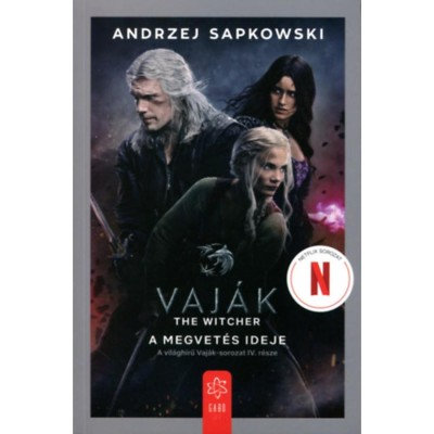 Vaj&amp;aacute;k IV. - A megvet&amp;eacute;s ideje - filmes bor&amp;iacute;t&amp;oacute;val - Andrzej Sapkowski foto