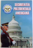 SECURITATEA PREZIDENTIALA AMERICANA de N. TIHU SUHAREANU, 1996 * PREZINTA HALOURI DE APA