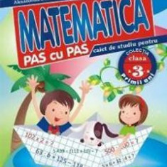 Matematica clasa 3 caiet pas cu pas - Alexandrina Dumitru, Viorel-George Dumitru