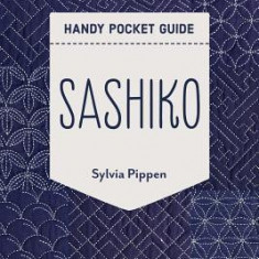 Sashiko Handy Pocket Guide: 27 Designs, Tips & Tricks for Successful Stitching