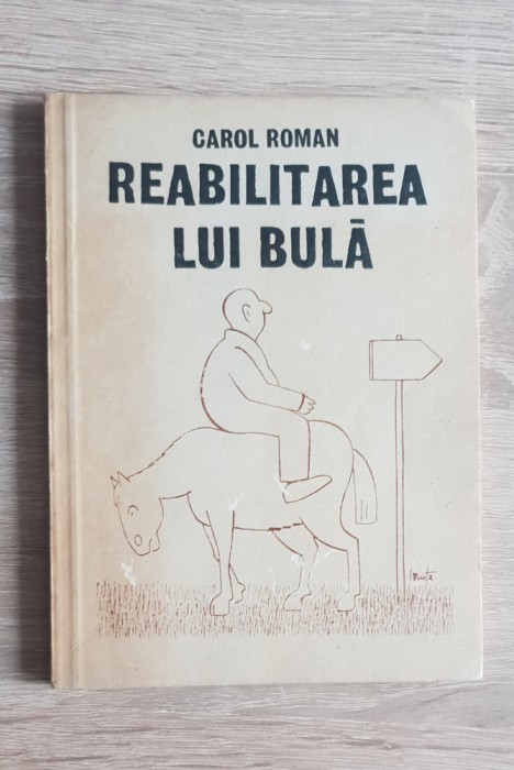 Reabilitarea lui Bulă - Carol Roman