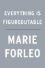 Everything Is Figureoutable