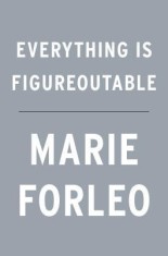 Everything Is Figureoutable