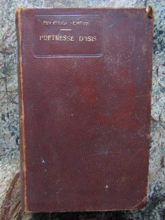 LE PRETRESSE D &#039;ISIS - LEGENDE DE POMPEI - EDOUARD SCHURE , 1913