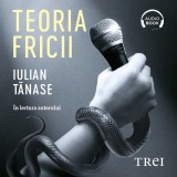 Cumpara ieftin Teoria fricii - Audiobook - Iulian Tănase