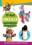 TP Roll. Creeaza animalute simpatice - Prestige