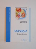 DEPRESIA . EVADARE DIN INFERN de SORIN ENE , 2011