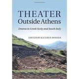 Theater outside Athens: Drama in Greek Sicily and South Italy - Kathryn Bosher