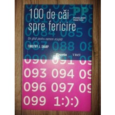 100 de cai spre fericire- Timothy J. Sharp