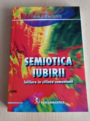 Traian D. Stanciulescu - Semiotica iubirii foto