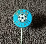 Insigna (veche) fotbal - FCM GALATI