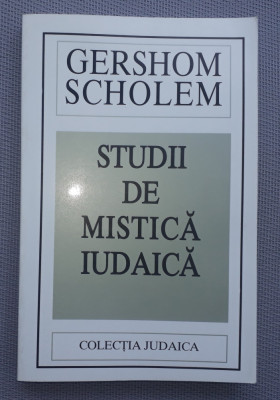 Gershom Scholem - Studii de mistica iudaica foto