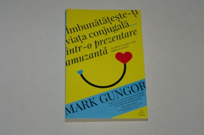 Imbunatateste-ti viata conjugala intr-o prezentare amuzanta - Mark Gungor foto