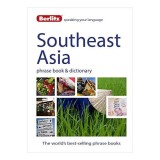 Berlitz Southeast Asia Phrase Book &amp; Dictionary - Ghid Limbaj Travel cu Fraze Burmese, Thai, Vietnamez, Khmer, Lao