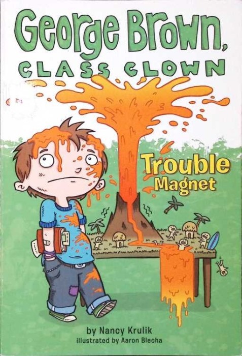GEORGE BROWN, CLASS CLOWN: TROUBLE MAGNET-NANCY KRULIK-281306