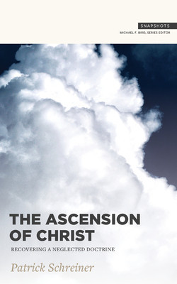 The Ascension of Christ: Recovering a Neglected Doctrine foto