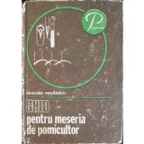 GHID PENTRU MESERIA DE POMICULTOR-GRIGORE MIHAESCU-266496