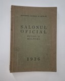 Carte veche Salonul Oficial 1936 Pictura Sculptura