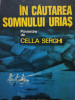 Cella Serghi - In cautarea somnului urias (1980)