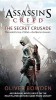Assassin&#039;s Creed: The Secret Crusade - Alta&iuml;r&#039;s Story (English Edition) - Novel based on the Ubisoft Game