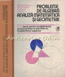Probleme Algebra, Analiza Matematica si Geometrie - M. Becheanu, Gh. Grigore, S. Ianus, I. Ichim - Cartea Romaneasca 1991 - 525pg