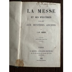 La Messe et ses Mysteres compares aux Mysteres Anciens - J. M. Ragon