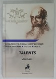 TALENTS , LICEUL TEORETIC &#039; NICOLAE IORGA &#039; BUCURESTI , VOLUM ANIVERSAR , VOLUMUL III , 2017